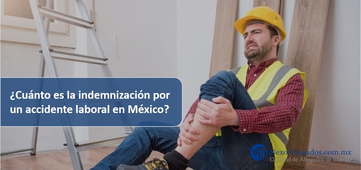 Indemnización por un accidente laboral en México