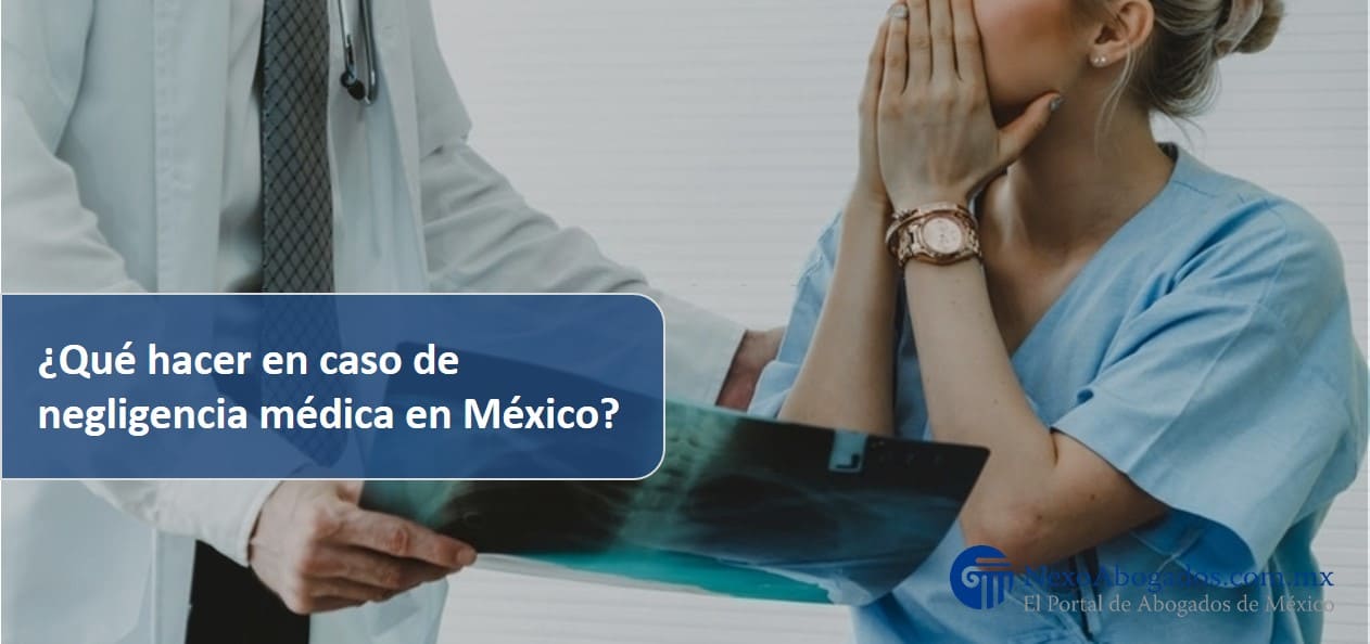 ¿Qué hacer en caso de negligencia médica en México?